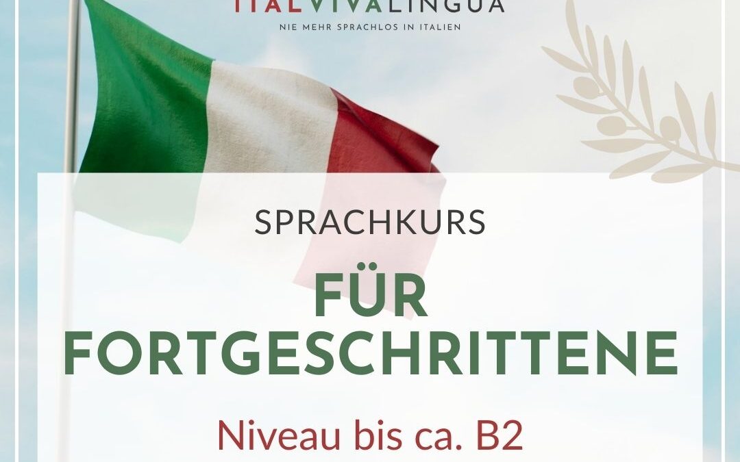 Italienischkurse – für Fortgeschrittene (B1 – B2)