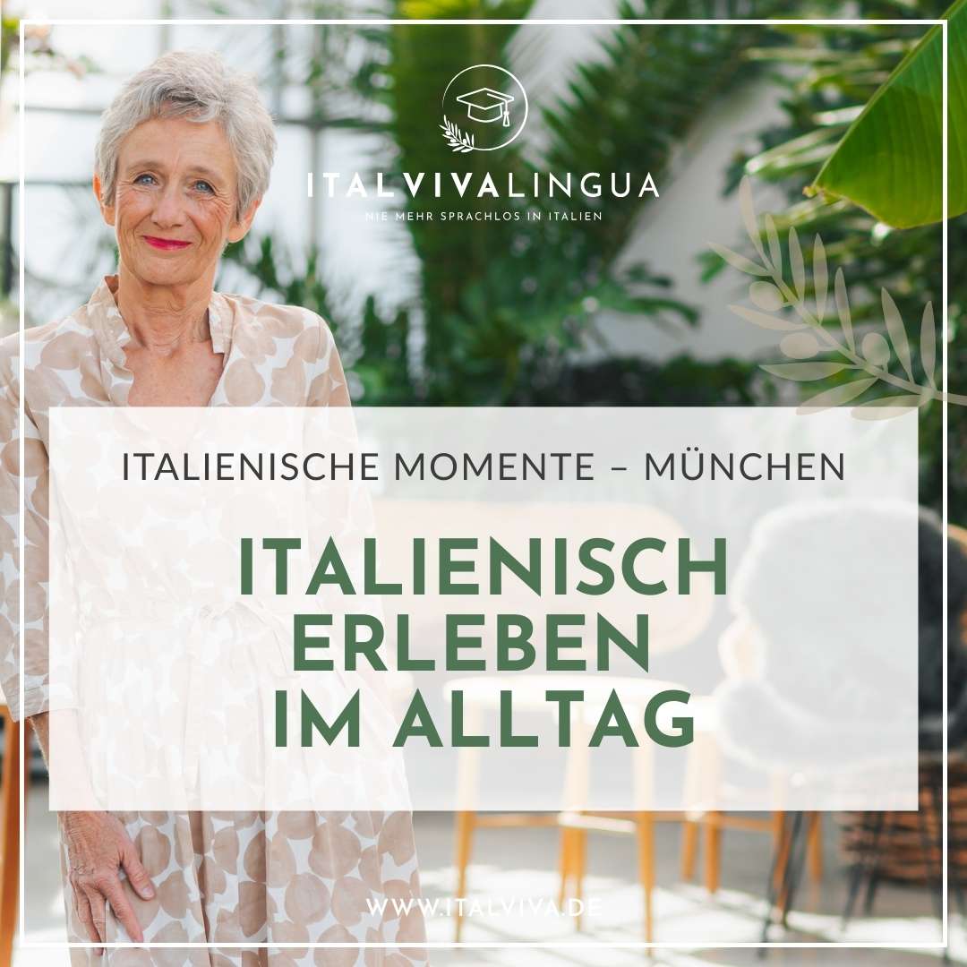 Italienische Momente in München. Italienisch erleben mit Gitta